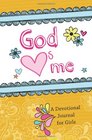 GOD HEARTS ME A DEVOTIONAL JOURNAL FOR GIRLS