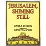 Jerusalem Shining Still