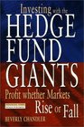 Investing with the Hedge Fund Giants Profits Whether Markets Rise or Fall