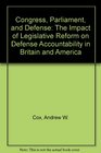 Congress Parliament and Defense The Impact of Legislative Reform on Defense Accountability in Britain and America