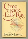 Come Back Lolly Ray
