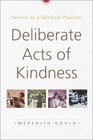 Deliberate Acts of Kindness  Service as a Spiritual Practice