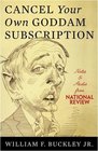 Cancel Your Own Goddam Subscription Notes and Asides from National Review