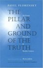 The Pillar and Ground of the Truth  An Essay in Orthodox Theodicy in Twelve Letters