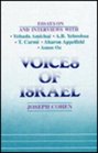 Voices of Israel Essays on and Interviews With Yehuda Amichai AB Yehoshua T Carmi Aharon Applefeld and Amos Oz