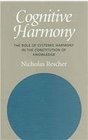 Cognitive Harmony The Role of Systemic Harmony in the Constitution of Knowledge