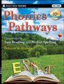 Phonics Pathways Clear Steps to Easy Reading and Perfect Spelling