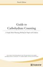 The Guide to Carbohydrate Counting A Simple MealPlanning Method for People with Diabetes