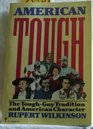 American Tough The ToughGuy Tradition and American Character