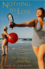 Nothing to Lose: A Guide to Sane Living in a Larger Body