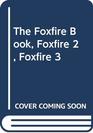 The Foxfire Book, Foxfire 2, Foxfire 3