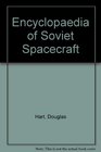 Encyclopaedia of Soviet Spacecraft