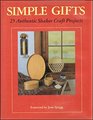 SIMPLE GIFTS TWENTYFIVE AUTHENTIC SHAKER CRAFT PROJECTS