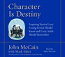 Character Is Destiny : True Stories Every Young Person Should Know and Every Adult Should Remember (Audio CD)