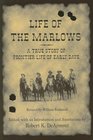Life of the Marlows A True Story of Frontier Life of Early Days