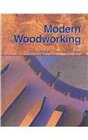 Modern Woodworking Tools Materials and Processes