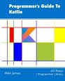 Programmer's Guide To Kotlin
