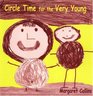 Circle Time for the Very Young Lucky Duck Publishing 3 Thorndale Mews Clifton Bristol BS8 2HX