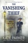The Vanishing Thief A Victorian era clean cozy mystery