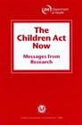 The Children Act Now Messages from Research