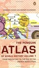 The Penguin Atlas of World History : Volume 1: From Prehistory to the Eve of the French Revolution (Penguin Reference Books)