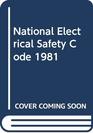 National Electrical Safety Code 1981