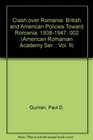 Clash over Romania British and American Policies Toward Romania 19381947