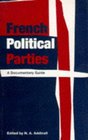 French Political Parties  A Documentary Guide