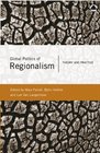 Global Politics of Regionalism Theory and Practice