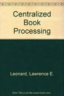 Centralized Book Processing