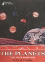 The Planets The Next Frontier