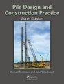 Pile Design and Construction Practice Sixth Edition