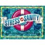 Stress or Sanity