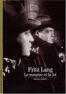 Fritz Lang  Le meurtre et la loi