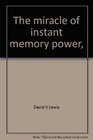 The miracle of instant memory power