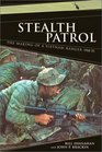 Stealth Patrol The Making of a Vietnam Ranger 196870