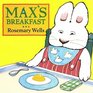 Max's Breakfast (Wells, Rosemary. Max Board Books.)