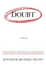 Doubt A History the Great Doubters and Their Legacy of Innovation from Socrates and Jesus to Thomas Jefferson and Emily Dickinson Library Edition