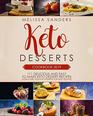 KETO DESSERTS COOKBOOK 2019: 111 Delicious and Easy to Make Keto Dessert Recipes (Low-Carb, High-Fat Desserts for Busy People)
