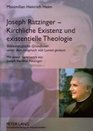 Kirchliche Existenz und existentielle Theologie
