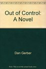 Out of Control A Novel