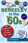 At Berkeley in the Sixties The Education of an Activist 19611965