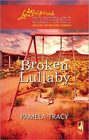 Broken Lullaby (Steeple Hill Love Inspired Suspense #93)