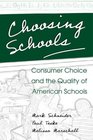 Choosing Schools  Consumer Choice and the Quality of American Schools