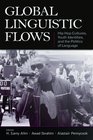 Global Linguistic Flows Hip Hop Cultures Youth Identities and the Politics of Language