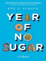 Year of No Sugar A Memoir