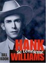 Hank Williams So Lonesome