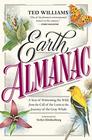 Earth Almanac A Year of Witnessing the Wild from the Call of the Loon to the Journey of the Gray Whale
