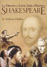 The Drama of Love Life  Death in Shakespeare