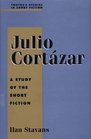 Studies in Short Fiction Series  Julio Cortazar